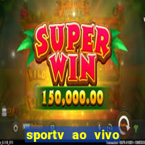 sportv ao vivo online multi